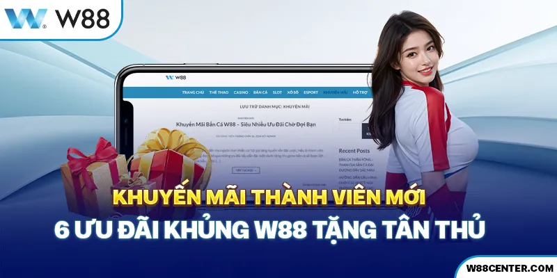 W88 – Casino tặng tiền cược miễn phí cho thành viên mới