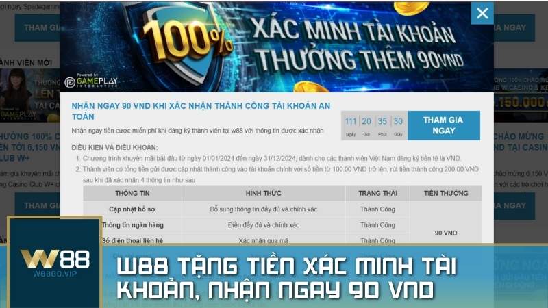 Cơ Hội Nhận 90K Khi Xác Thực Thành Công Tài Khoản W88