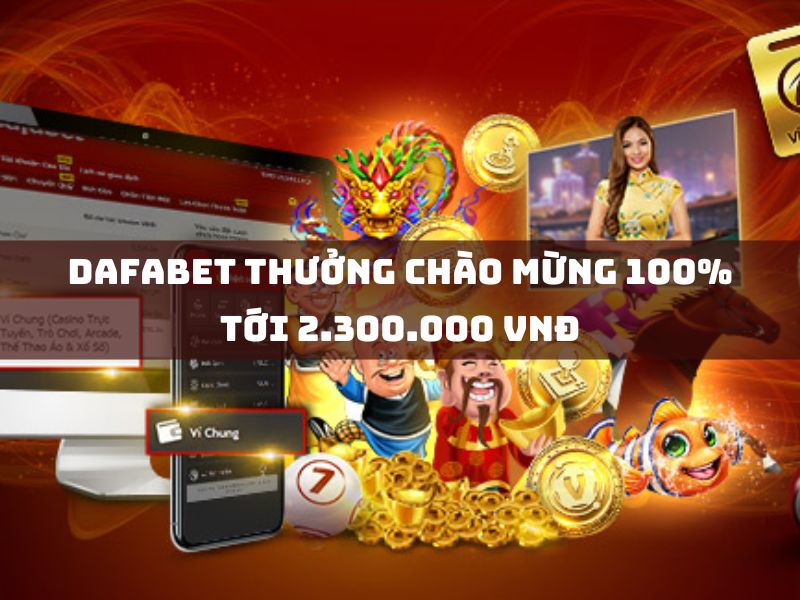 dafabet - Tiền thưởng chào mừng 100% lên tới £ 1,00,000