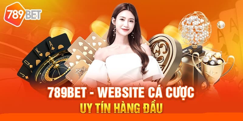 Nhà cái 789BET - Nhà Cái Cá Uy Tín Hàng Đầu Việt Nam