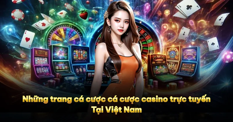 Top 4 trang Casino trực tuyến uy tín nhất Việt Nam 2024