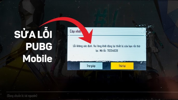 Tìm hiểu nguyên nhân và cách sửa lỗi không vào được PUBG hiệu quả