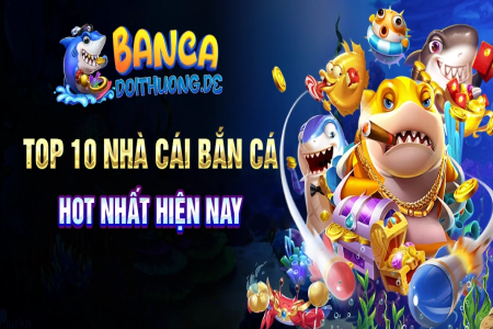 Tải game bắn cá H5 bạn bắn mới: Nhận ngay quà tặng khủng!