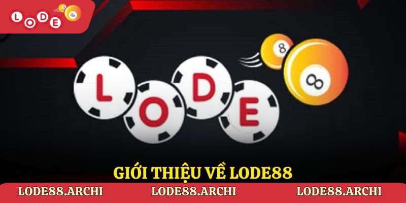 Nhà Cái LODE88: Giới Thiệu và Thông Tin Chính Thức
